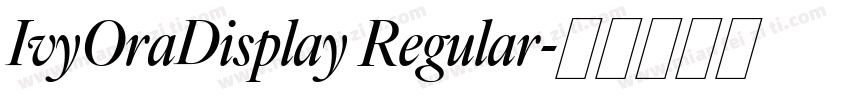 IvyOraDisplay Regular字体转换